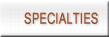 Specialties